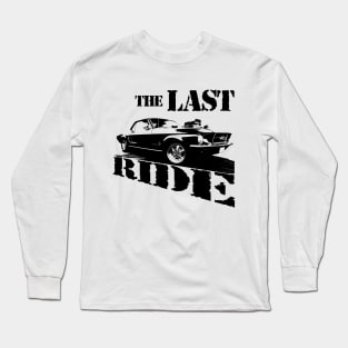 the last ride Long Sleeve T-Shirt